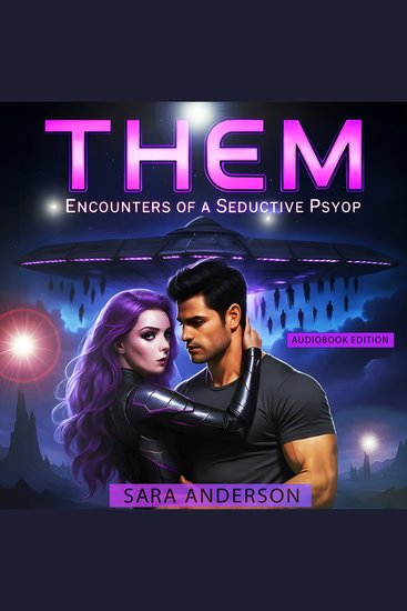 THEM: Encounters of a Seductive Psyop - (A Sci-Fi Romance Thriller) - cover