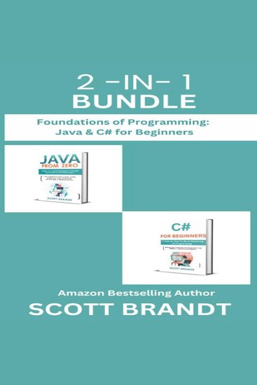 Foundations Of Programming: Java & C# for Beginners - 2 in 1 Bundle - cover