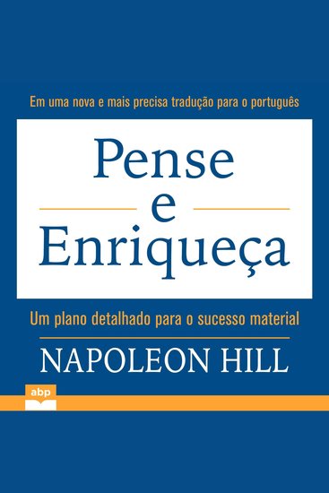 Pense e Enriqueça - Em uma nova e mais precisa tradução para o português - cover
