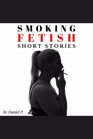 Smoking Fetish - Short Stories - cover
