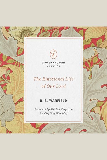 The Emotional Life of Our Lord - cover