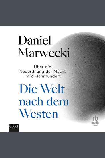 Die Welt nach dem Westen - Über die Neuordnung der Macht im 21 Jahrhundert - cover