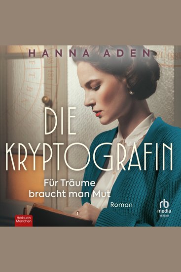 Die Kryptografin - Für Träume braucht man Mut Roman - cover