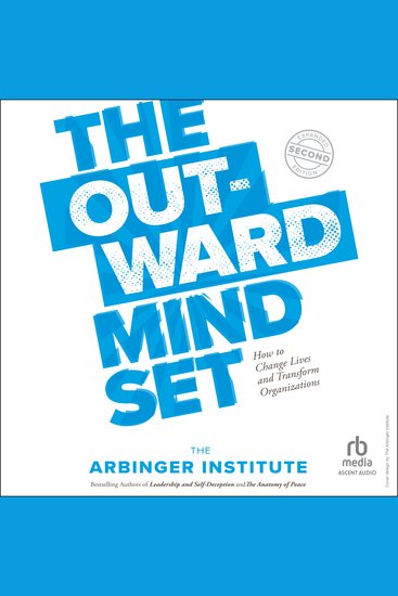 The Outward Mindset - How to Change Lives and Transform Organizations - cover