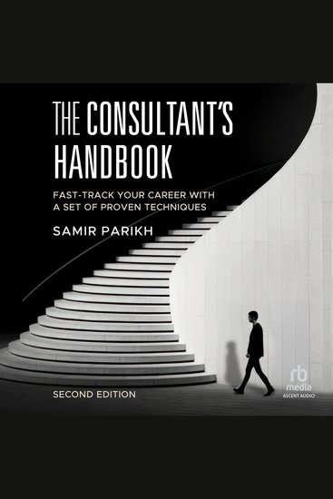 Consultant's Handbook The (2nd Edition) - Fast-Track Your Career with a Set of Proven Techniques - cover