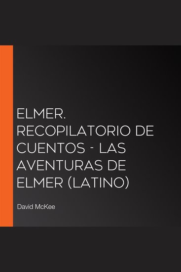 Elmer Recopilatorio de cuentos - Las aventuras de Elmer (latino) - cover