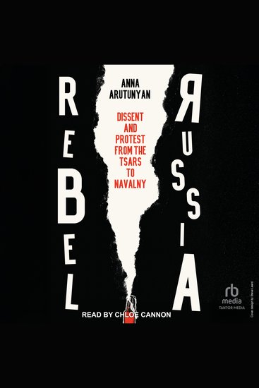 Rebel Russia - Dissent and Protest from the Tsars to Navalny - cover