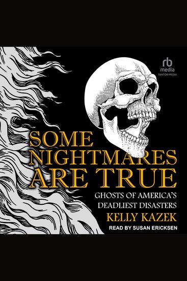 Some Nightmares Are True - Ghosts of America's Deadliest Disasters - cover