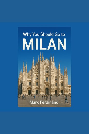 Why You Should Go to Milan - cover