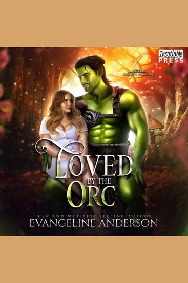 Loved by the Orc - Hidden Hollow Book Four - cover