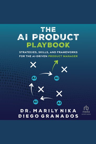 The AI Product Playbook - Strategies Skills and Frameworks for the AI-Driven Product Manager - cover