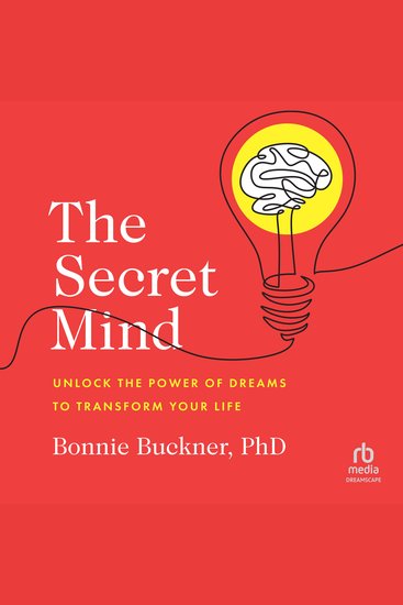 The Secret Mind - Unlock the Power of Dreams to Transform Your Life - cover