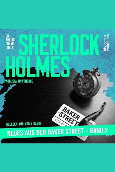 Sherlock Holmes - Neues aus der Baker Street (Band 2) - cover