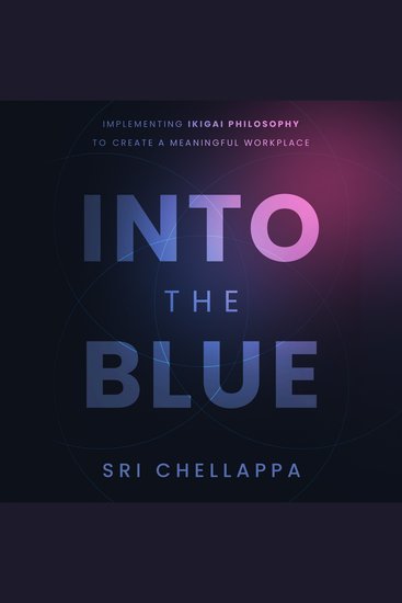 Into the Blue - Implementing Ikigai Philosophy to Create a Meaningful Workplace - cover