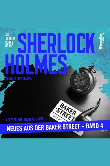 Sherlock Holmes - Neues aus der Baker Street (Band 4) - cover