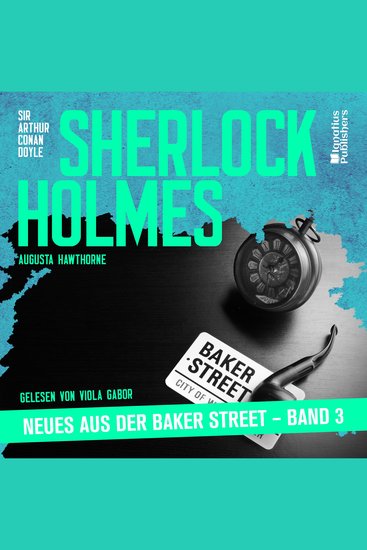 Sherlock Holmes - Neues aus der Baker Street (Band 3) - cover