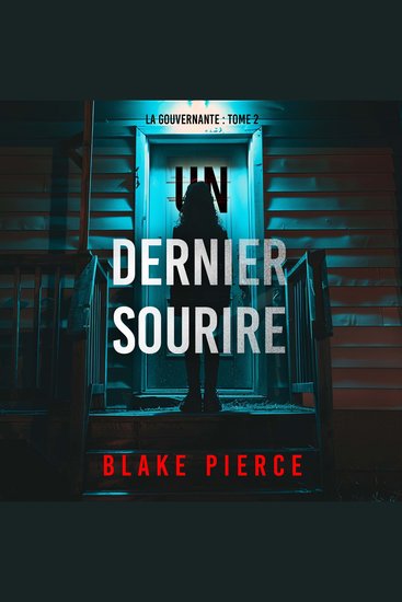 Un dernier sourire (La gouvernante : tome 2) - Narration par une voix synthétisée - cover