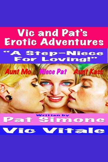 Vic and Pat’s Erotic Adventures “A Step-Niece For Loving!” - cover