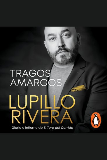 Tragos amargos - Gloria e infierno de El Toro del Corrido - cover