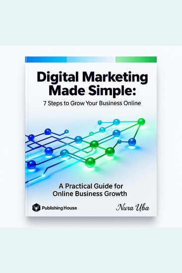Digital Marketing Made Simple - 7 Steps to Grow Your Business Online - cover