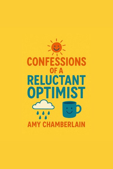 Confessions of a Reluctant Optimist - cover