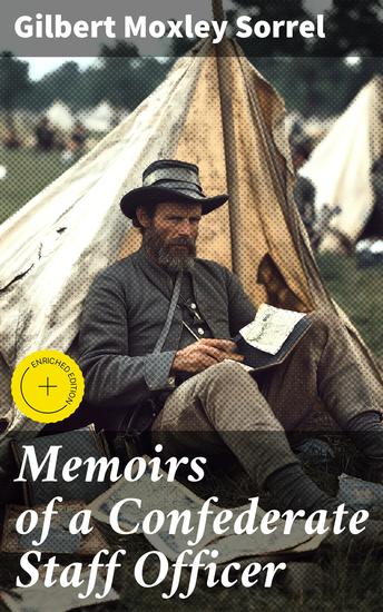 Memoirs of a Confederate Staff Officer - Enriched edition A Confederate Staff Officer's Civil War Memoir - cover