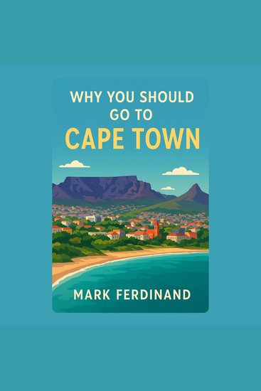 Why You Should Go to Cape Town - cover