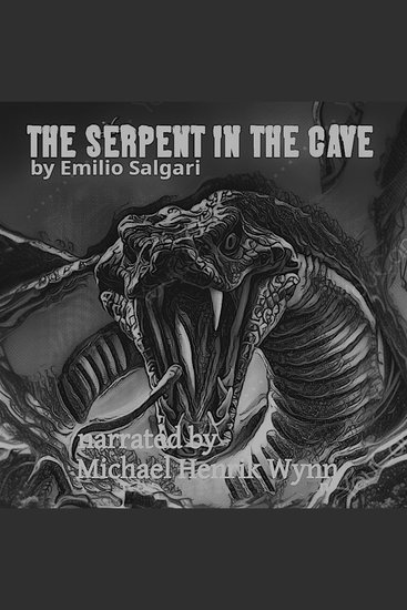 Serpent in the Cave by Emilio Salgari The (1862–1911) - narrated by Michael Henrik Wynn - cover