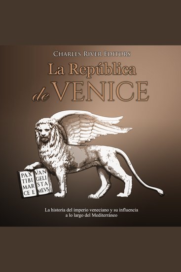 La República de Venecia: La historia del imperio veneciano y su influencia a lo largo del Mediterráneo - cover