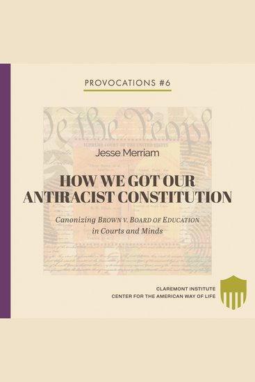 How We Got Our Antiracist Constitution - Canonizing Brown v Board of Education in Courts and Minds - cover