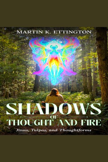 Shadows of Thought and Fire – Jinns Tulpas and Thoughtforms - cover
