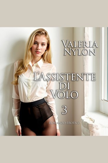 L'Assistente di Volo 3 | Romanzo Erotico - cover