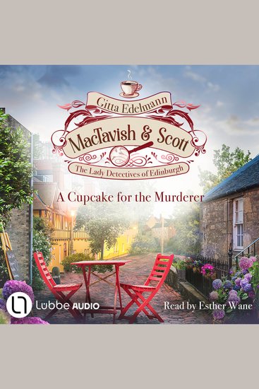 Cupcake for the Murderer A - MacTavish & Scott - The Lady Detectives of Edinburgh Episode 2 (Unabridged) - cover