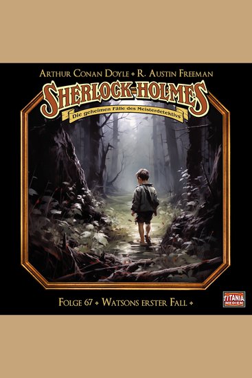 Sherlock Holmes - Die geheimen Fälle des Meisterdetektivs Folge 67: Watsons erster Fall - cover