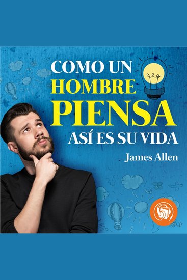 Como un Hombre Piensa Así es su Vida - cover