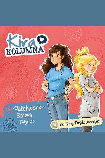 Kira Kolumna Folge 23: Patchwork-Stress - cover