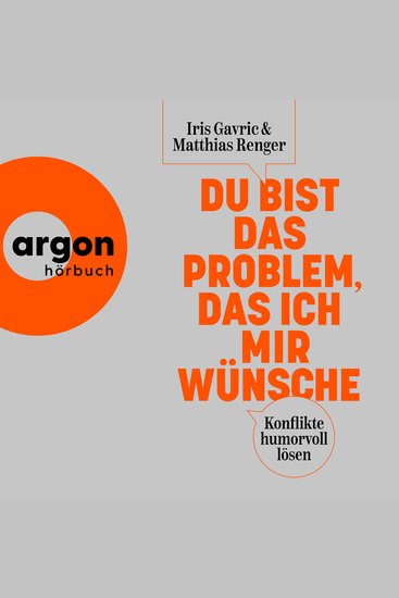 Du bist das Problem das ich mir wünsche - Konflikte humorvoll lösen (Ungekürzte Autorenlesung) - cover