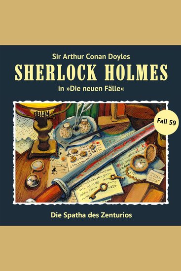 Sherlock Holmes Die neuen Fälle Fall 59: Die Spatha des Zenturios (ungekürzt) - cover