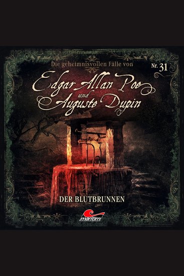 Edgar Allan Poe & Auguste Dupin Folge 31: Der Blutbrunnen (ungekürzt) - cover