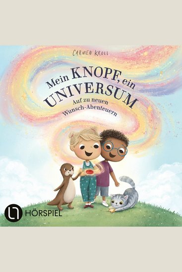 Mein Knopf ein Universum Teil 2: Mein Knopf ein Universum: Auf zu neuen Wunsch-Abenteuern - cover