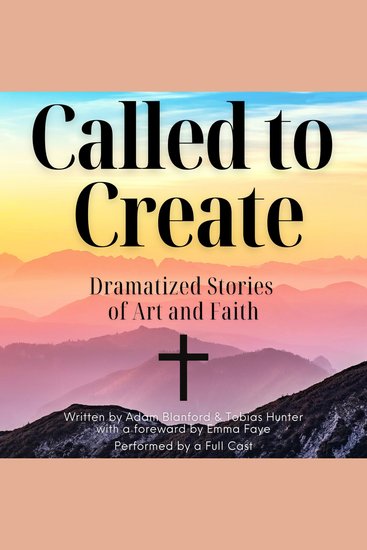 Called to Create - Dramatized Stories of Art and Faith - cover