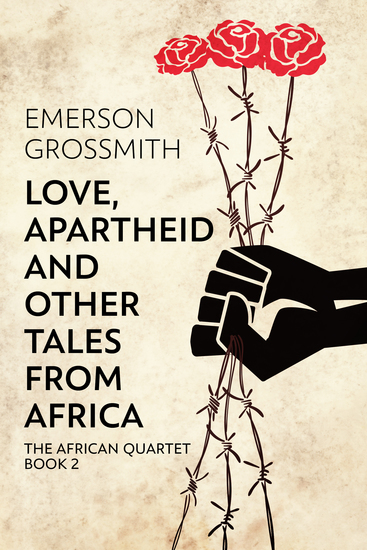 Love Apartheid and Other Tales from Africa - cover