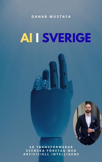 AI i Sverige - Så transformerar svenska företag med artificiell intelligens - cover