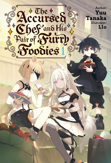 The Accursed Chef and His Pair of Furry Foodies: Volume 1 - cover
