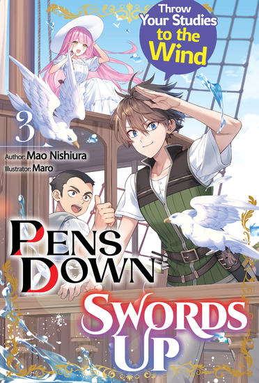 Pens Down Swords Up: Throw Your Studies to the Wind Volume 3 - cover