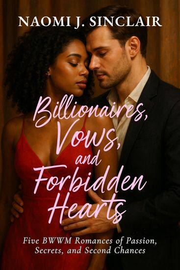 Billionaires Vows and Forbidden Hearts - Five BWWM Romances of Passion Secrets and Second Chances - cover