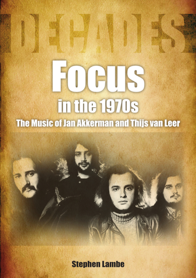 Focus In The 1970s - The Music Of Jan Akkerman and Thijs Van Leer - cover