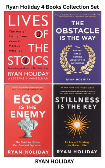 Ryan Holiday 4 Books Collection Set - Lives of the Stoics The Obstacle is the Way Ego is the Enemy Stillness is the Key - cover