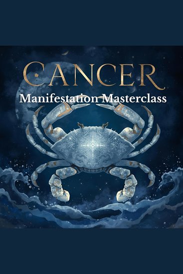 Cancer - Manifestation Masterclass - cover