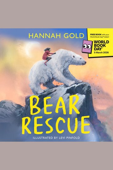 Bear Rescue: World Book Day 2026: From the bestselling and multi-award-winning author of THE LAST BEAR comes a breathtaking Arctic adventure written for World Book Day 2026 - cover